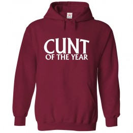 Cunt Of The Year Funny Classic Unisex Kids and Adults Pullover Hoodie					 									 									
